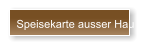 Speisekarte ausser Hau