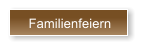 Familienfeiern